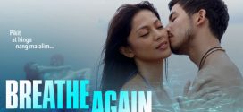 18+Breathe Again (2022) Filipino WEB-DL H264 AAC 1080p 720p 480p Download