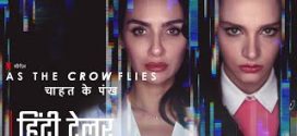 As the Crow Flies 2022 S01 Dual Audio Hindi ORG NF Web Series WEB-DL H264 AAC 1080p 720p 480p ESub