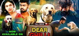 Dear Ghilli-Anbulla Ghilli (2022) Hindi Dubbed ORG HDTVRip x264 AAC 1080p 720p 480p Download