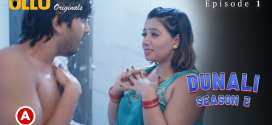 Dunali Part-1 (2022) S02 Hindi Ullu Originals Web Series WEB-DL H264 AAC 1080p 720p 480p Watch Online
