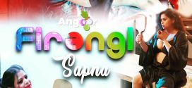 Firangi Sapna (2022) S01E01 Hindi Angoor Hot Web Series 720p Watch Online