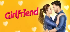 Girlfriend (2018) Bengali WEB-DL H264 AAC 1080p 720p 480p Download