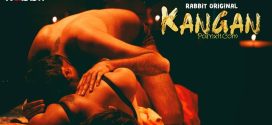 Kangan (2022) S01 Complete Hindi RabbitMovies Hot Web Series 720p Watch Online [Added Epi-03-04]