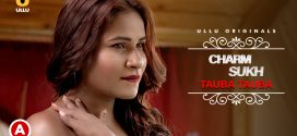 18+ Tauba Tauba (Charmsukh) Part 1 (2022) S01 Hindi Ullu Originals Hot Web Series 1080p 720p Watch Online