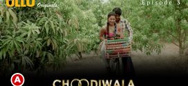 18+ Choodiwala Part 2 (2022) Hindi Ullu Web Series 1080p 720p Watch Online