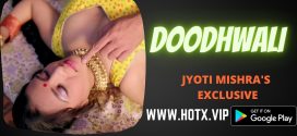 18+ Doodhwali 2 (2022) HotX Originals Hindi Short Film 720p Watch Online