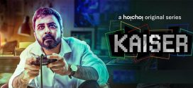 Kaiser 2022 S01 Bengali Hoichoi Web Series WEB-DL H264 AAC 1080p 720p 480p ESub