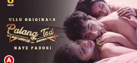 Palang Tod- Naye Padosi (2022) S01 Hindi Hot Web Series Ullu 720p Watch Online