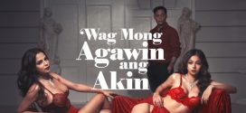 Wag Mong Agawin Ang Akin (2022) S01 Complete Filipino Vivamax Web Series WEB-DL H264 AAC 1080p 720p Download [Added-Epi-07]