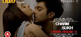 Charmsukh- Chawl House-3 (2022) S01 Hindi Ullu Originals Hot Web Series WEB-DL 1080p 720p Download