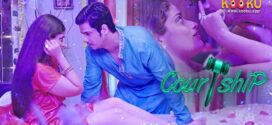 Courtship (2022) S01E02 Hindi KooKu Hot Web Series 720p Watch Online