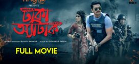 Dhaka Attack (2017) Bengali WEB-DL H264 AAC 1080p 720p 480p Download