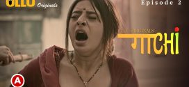 Gaachi Part-1 (2022) S01 Hindi Ullu Originals Hot Web Series 720p Watch Online