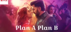 Plan A Plan B (2022) Hindi NF WEB-DL H264 AAC 1080p 720p 480p ESub