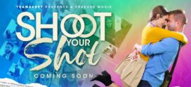 18+Shoot Your Shot (2022) English WEB-DL H264 AAC 1080p 720p 480p Download