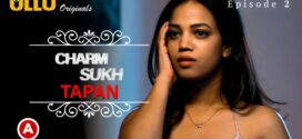 Charmsukh-Tapan Part 1 (2022) S01 Hindi Ullu Originals Hot Web Series WEB-DL 1080p 720p
