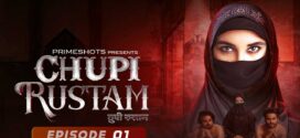 Chupi Rustam (2022) S01E01 Hindi PrimeShot Hot Web Series 720p Watch Online