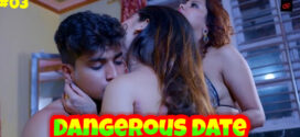 Dangerous Date (2022) S01E03 Hindi DreamsFilms Hot Web Series 720p Watch Online