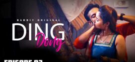 Ding Dong (2022) S01E01-02 Hindi RabbitMovies Hot Web Series 720p Watch Online