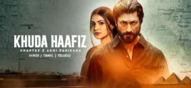 Khuda Haafiz: Chapter II – Agni Pariksha (2022) Hindi Zee5 WEB-DL H264 AAC 2160p 1080p 720p 480p ESub