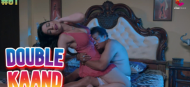 Double Kaand (2022) S01E01-02 Hindi CinePrime Hot Web Series 720p Watch Online