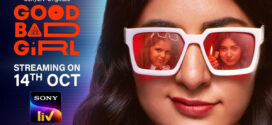 Good Bad Girl 2022 S01 Dual Audio [Bengali-Hindi] SonyLiv Web Series WEB-DL H264 AAC 1080p 720p 480p ESub