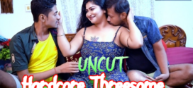 Hardcore Threesome (2022) UNCUT Hindi BindasTimes Short Film 720p Watch Online
