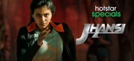 Jhansi 2022 S01 Hindi DSNP Web Series WEB-DL H264 AAC 1080p 720p 480p ESub