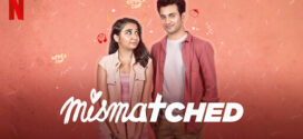 Mismatched 2022 S02 Hindi NF Web Series WEB-DL H264 AAC 1080p 720p 480p ESub