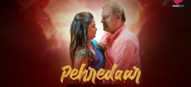 Pehredaar (2022) S01E03 Hindi PrimePlay Hot Web Series 720p Watch Online