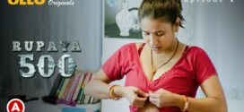 Rupay 500 (2022) S01 Hindi Ullu Originals Hot Web Series WEB-DL 1080p 720p Watch Online