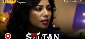 Sultan Part 2 (2022) S01 Hindi Ullu Originals Hot Web Series WEB-DL 1080p 720p Watch Online