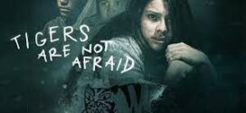 Tigers Are Not Afraid (2017) Dual Audio Hindi ORG BluRay x264 AAC 1080p 720p 480p ESub