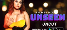 Unseen (2022) UNCUT Hindi HotX Short Film 720p Watch Online