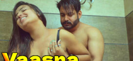 Vaasna (2022) S01E01-02 Hindi HalKut Hot Web Series 720p Watch Online