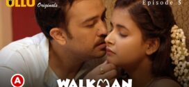 Walkman Part 2 (2022) S01 Hindi Ullu Originals Hot Web Series WEB-DL 1080p 720p Watch Online