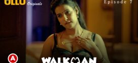 Walkman Part 3 (2022) S01 Hindi Ullu Originals Hot Web Series WEB-DL 1080p 720p Watch Online