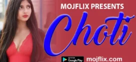 Choti (2022) Hindi Mojflix Hot Short Film 720p Watch Online