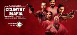 Country Mafia 2022 S01 Hindi Zee5 Web Series WEB-DL H264 AAC 1080p 720p 480p ESub
