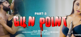 Gun Point P03 (2022) Hindi Hotshots Hot Short Film 720p Watch Online