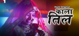 Kaala Til (2022) S01E01-02 Hindi Hunt Hot Web Series 720p Watch Online