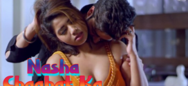 Nasha Chaahat Ka (2022) S01E03 Hindi PrimeFlix Hot Web Series 720p Watch Online