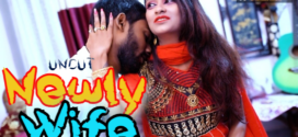 Newly Wife (2022) UNCUT Hindi BindasTimes Short Film 720p Watch Online