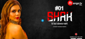Shak (2022) S01E01-02 Hindi Mangotv Hot Web Series 720p Watch Online