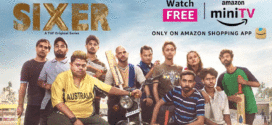 Sixer 2022 S01 Hindi AMZN Web Series WEB-DL H264 AAC 1080p 720p 480p ESub