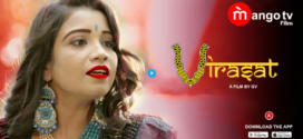 Virasat (2022) S01E01-02  Hindi Mangotv Hot Web Series 720p Watch Online