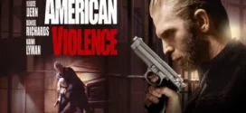 American Violence (2017) Dual Audio Hindi ORG BluRay x264 AAC 1080p 720p 480p ESub