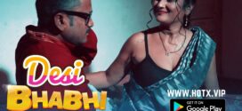 Desi Bhabi (2022) UNCUT Hindi HotX Short Film 720p Watch Online