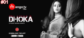 Dhoka (2022) S01E01-02 Hindi MangoTV Hot Web Series 720p Watch Online