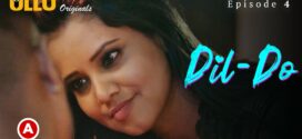 Dil-Do Part -2 (2022) S01 Hindi Ullu Originals Hot Web Series WEB-DL 1080p 720p Watch Online